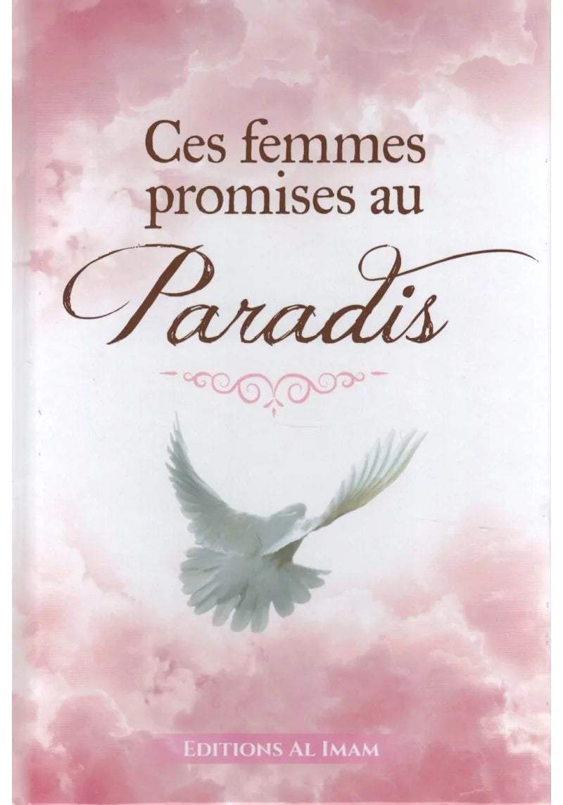 Ces femmes promises au Paradis - Ahmad Khalil Jam'ah - Al Imam