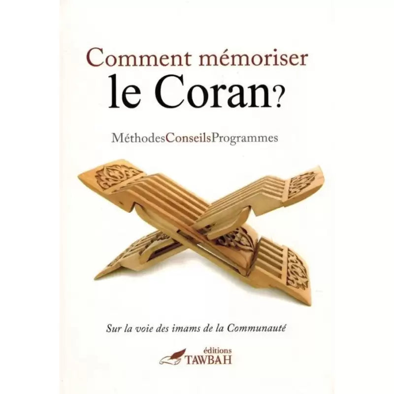 Comment mémoriser le Coran ? - Édition Tawbah
