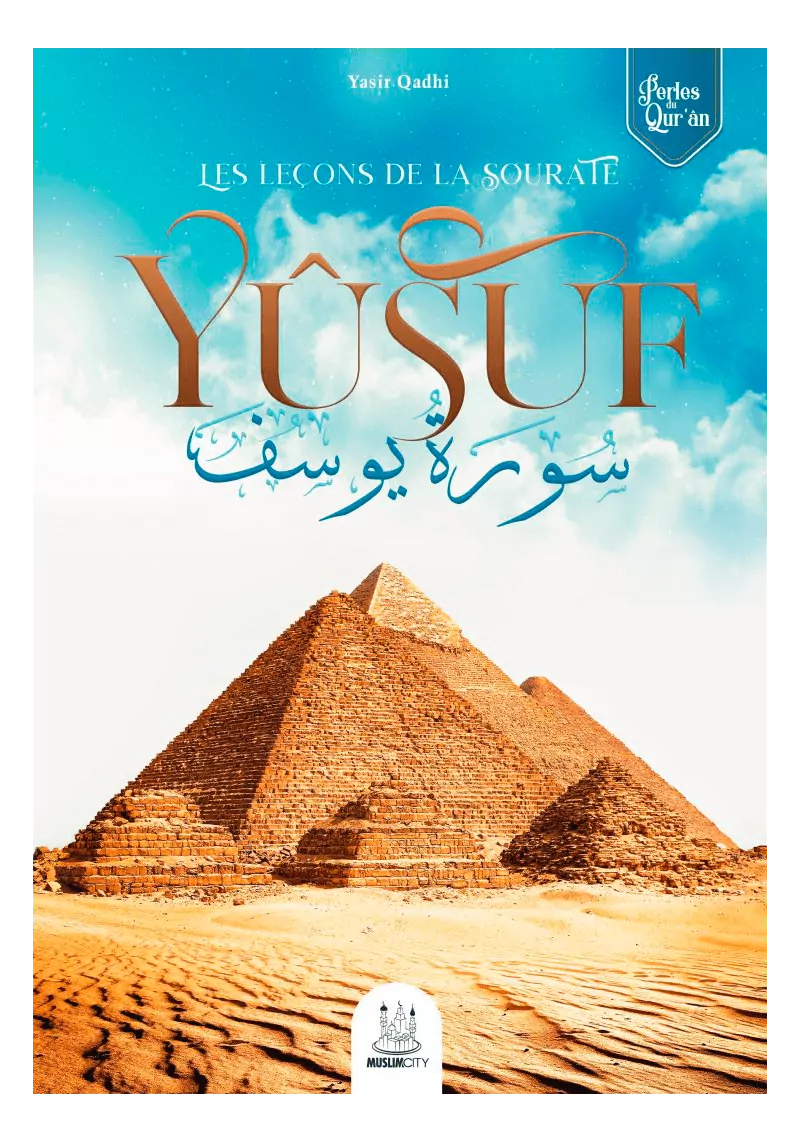 Les leçons de la sourate Yusuf - Yasir Qadhi - Muslim City