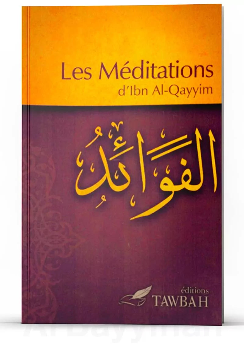 Les méditations d'Ibn Al-Qayyim - Tawbah