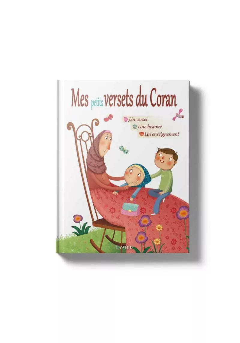 Mes petits versets du Coran : un verset, une histoire, un enseignement - Tawhid