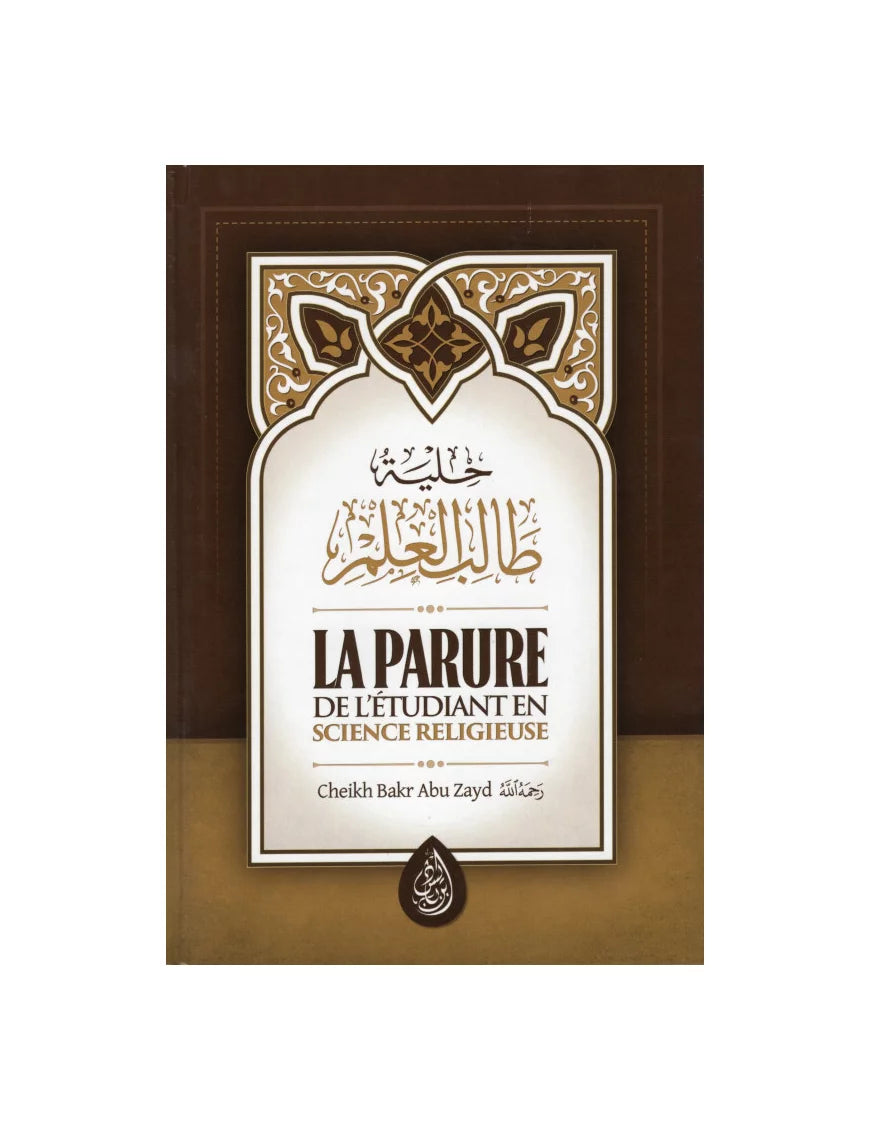 La parure de l'étudiant en science religieuse - Ibn Badis