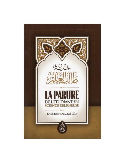 La parure de l'étudiant en science religieuse - Ibn Badis