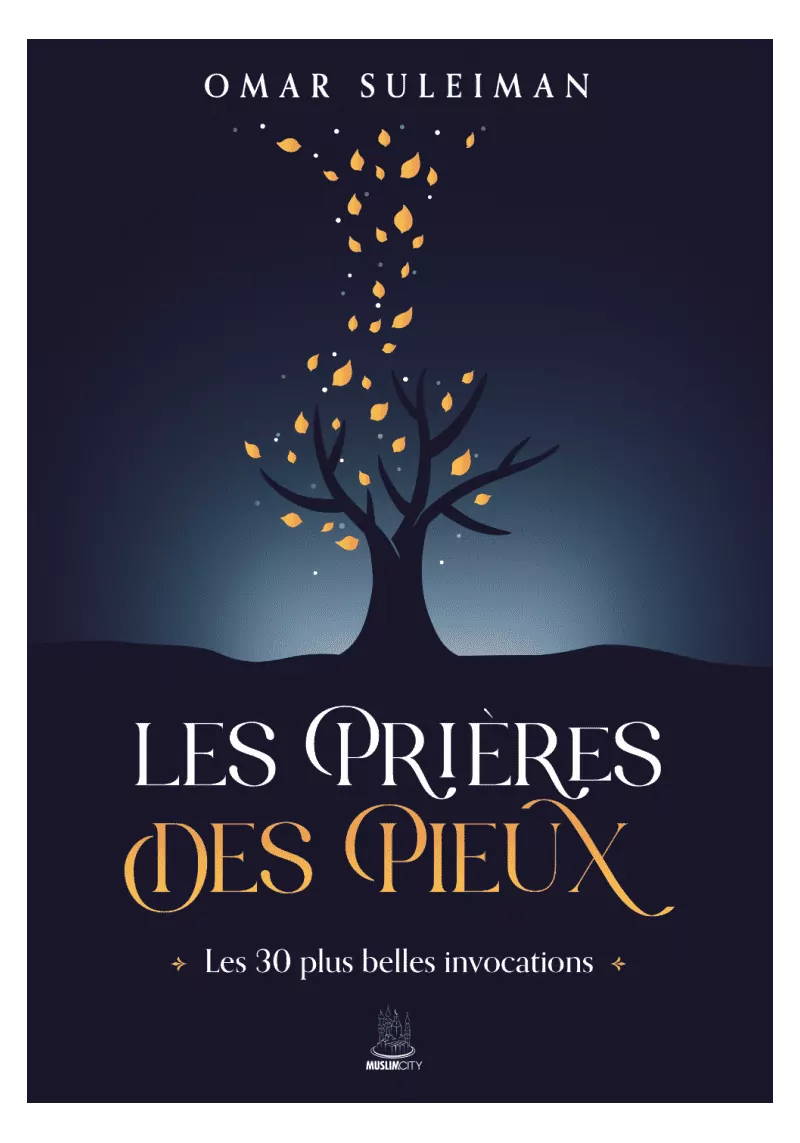 Les prières des pieux - Omar Suleiman - MuslimCity